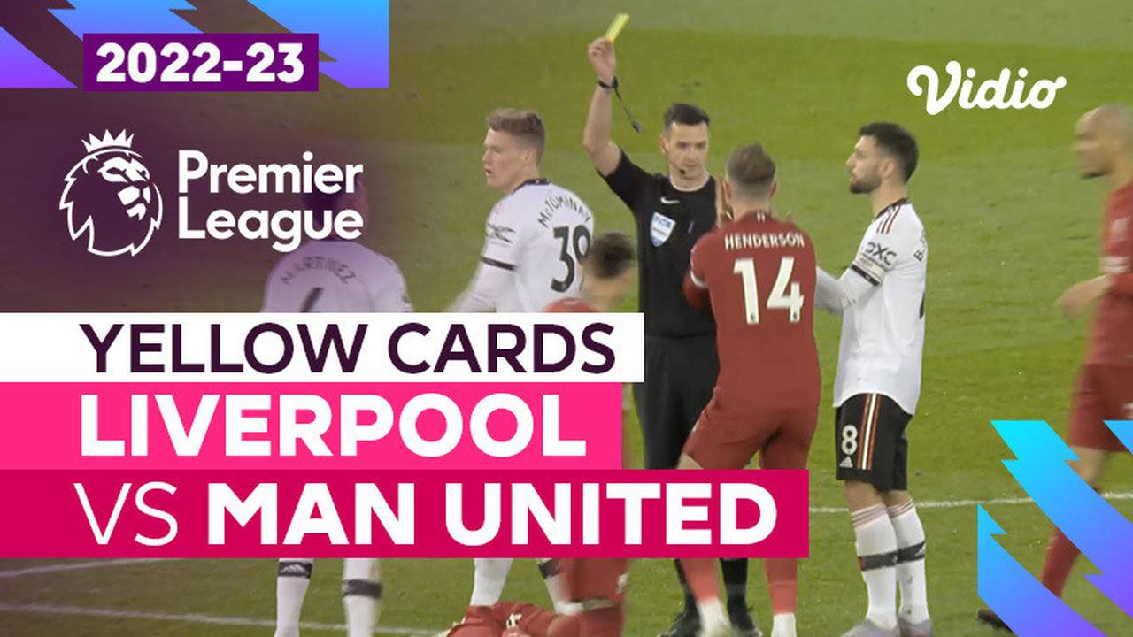 Kartu Kuning Liverpool vs Man United Premier League 2022/23 Vidio