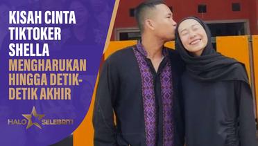 Kisah Cinta Tiktoker Shella Mengharukan Hingga Detik-Detik Terakhir | Halo Selebriti