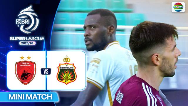 PSM Makassar VS Bhayangkara Presisi Lampung FC - Mini Match | BRI Super League 2025/26