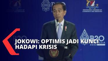 Pidato di B20 Summit, Jokowi Ajak Semua Pihak Optimis dalam Hadapi Berbagai Krisis