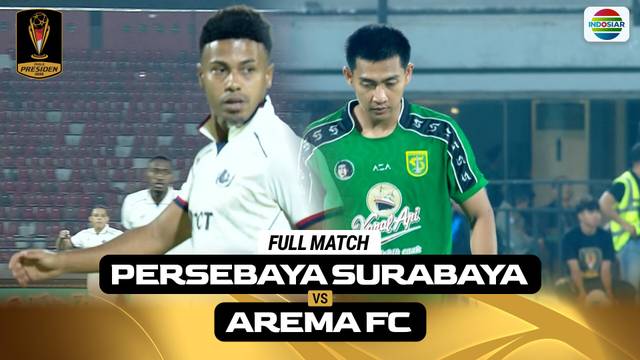 Persebaya Surabaya VS Arema FC - Full Match | Piala Presiden 2026