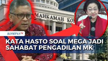 Megawati Jadi Sahabat Pengadilan Sengketa Pilpres di MK, Hasto: Tanggung Jawab untuk Demokrasi