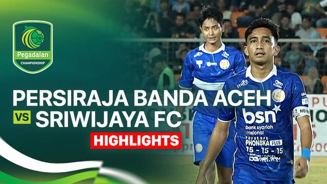 Persiraja Banda Aceh vs Sriwijaya FC - Highlight | Pegadaian Championship 2025/26