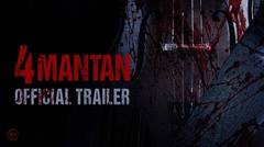 Official Trailer - 4 MANTAN - 20 Februari 2020 Di Bioskop