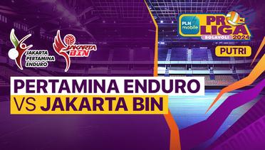 Putri: Jakarta Pertamina Enduro vs Jakarta BIN - Full Match | PLN Mobile Proliga 2024