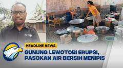 [HEADLINE NEWS 15/11] Update Erupsi Gunung Lewotobi :  Pasokan Air Mulai Menipis!
