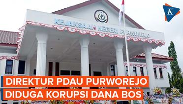 Diduga Korupsi Dana Operasional Sekolah, Direktur PDAU Purworejo Ditetapkan sebagai Tersangka