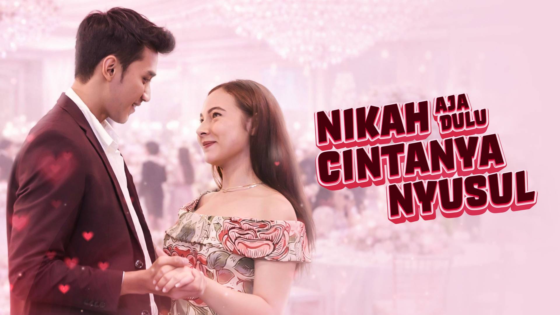 Nikah Aja Dulu Cintanya Nyusul