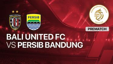 Jelang Kick Off Pertandingan - Bali United FC vs PERSIB Bandung