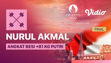 Aksi Nurul Akmal di +81kg Putri  - Angkat Besi - Highlights | Olympic Games Paris 2024