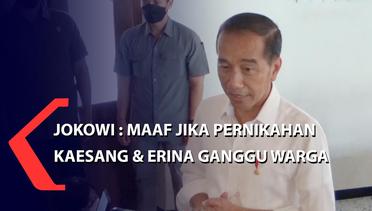 Jokowi: Maaf Jika Pernikahan Kaesang dan Erina Ganggu Warga