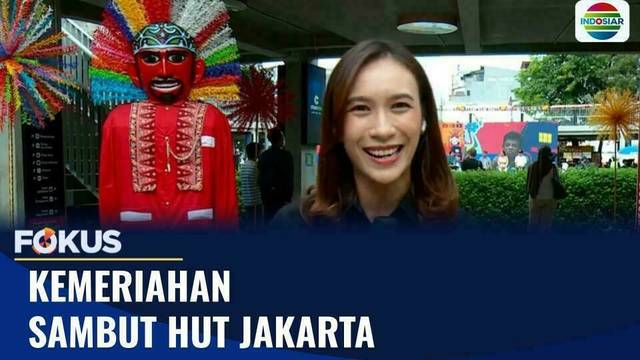 Kemeriahan Sambut HUT Jakarta | Fokus