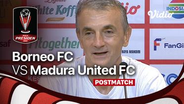 Post Match Conference - Borneo FC vs Madura United FC