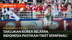 Timnas U-23 Indonesia Pastikan Langkah Ke Semifinal Piala Asia U-23 Usai Kalahkan Korsel | Liputan 6
