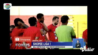Shopee Liga 1: Bali United Siap Jaga Rekor Tak Terkalahkan - Fokus