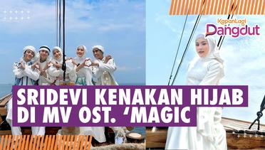 Auranya Adem Banget, Cantiknya Sridevi Kenakan Hijab Dalam Video Klip Soundtrack 'MAGIC 5' Terbaru
