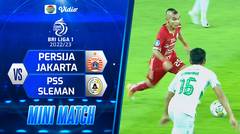 Mini Match - Persija Jakarta VS PSS Sleman | BRI Liga 1 2022/2023