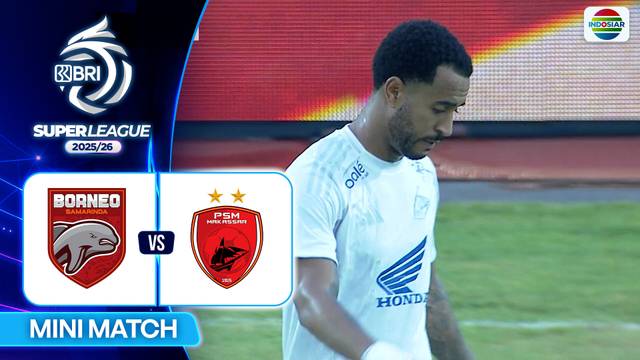 Borneo FC Samarinda VS PSM Makassar - Mini Match | BRI Super League 2025/26