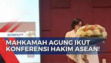 Mahkamah Agung Jadi Perwakilan Indonesia pada Konferensi Hakim ASEAN di Thailand! - MA NEWS
