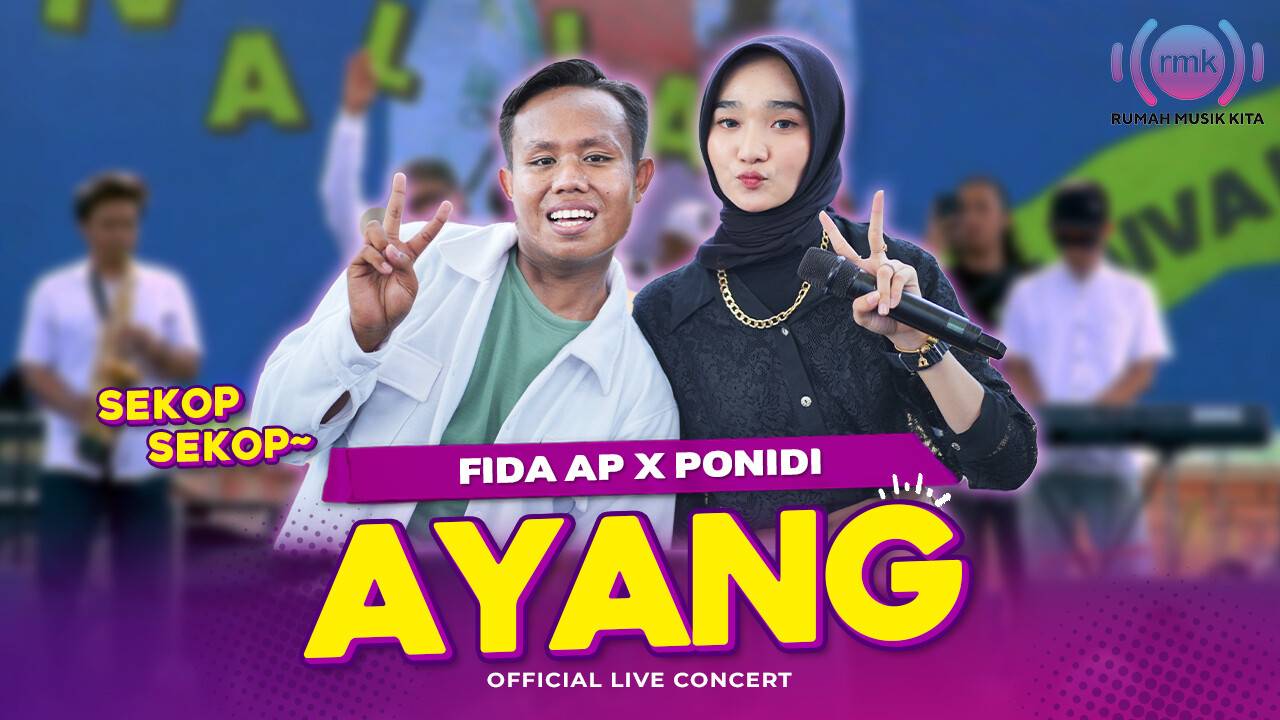 AYANG - Ponidi X Fida AP | Sekop Sekop | Live Konser Putih Abu Abu ...