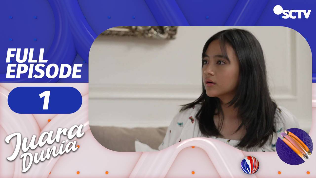 Juara Dunia - Episode 1 | Part 1/2 (2022)
