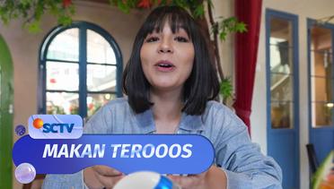 Makan Terooos - Episode 32 (24/04/24)