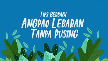 Tips Berbagi Angpao Lebaran Tanpa Pusing