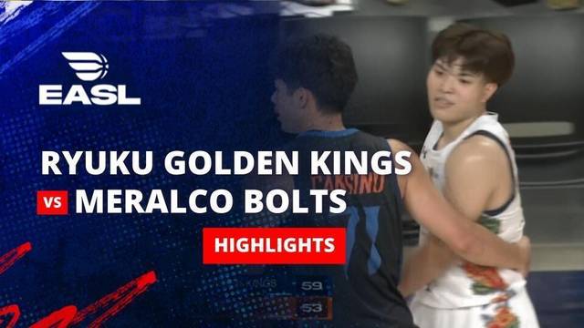 Ryukyu Golden Kings vs Meralco Bolts - Highlight | EASL 2025/26