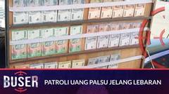 FULL: Jangan Sembarang Tukar Uang untuk Lebaran di Jalan, Awas Ada Uang Palsu! | Buser