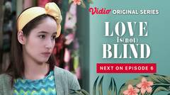 Love is (Not) Blind - Vidio Original Series | Next On Episode 6