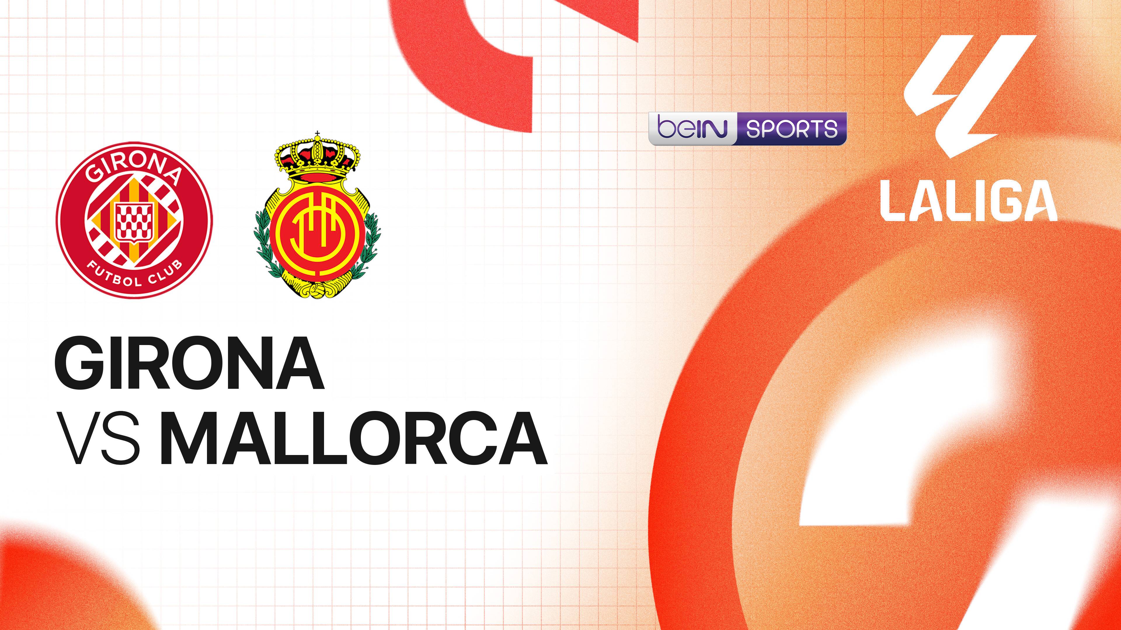 Girona vs Mallorca