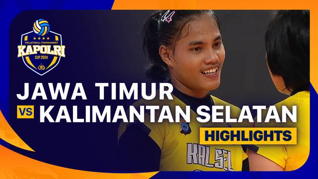 Putri: Jawa Timur vs Kalimantan Selatan - Semifinal - Highlights | Kapolri Cup 2024