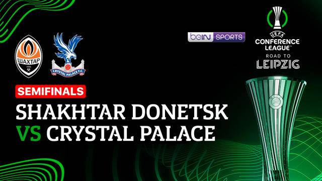 Semifinals Leg 1: Shakhtar Donetsk vs Crystal Palace - Full Match | UEFA Conference League 2025/26