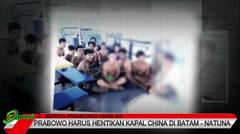 Prabowo Harus Hentikan Kapal Cina di Batam & Natuna