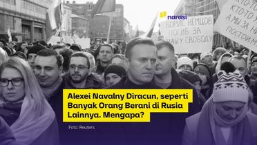 Alexei Navalny Diracun, Seperti Banyak Orang Berani Lain di Rusia, Mengapa?