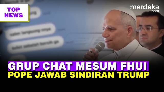 Geger Grup Chat Mesum FHUI Bikin Emosi | Pope Leo Respons Sindiran Trump dengan Jawaban Menohok