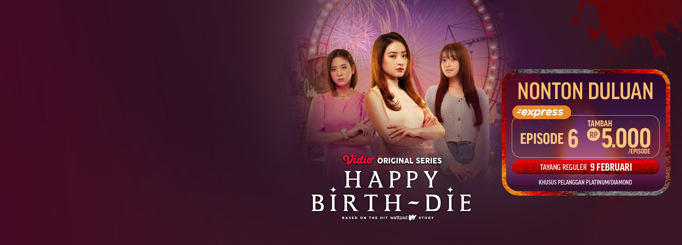Happy Birth-Die 