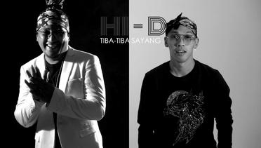 HI-D - Tiba-Tiba Sayang (Official Music Video)