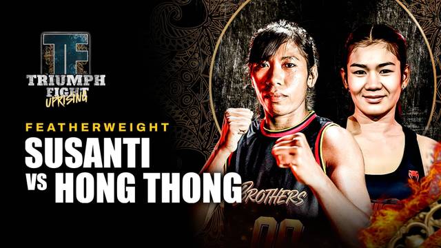 Susanti Ndapataka vs Hong Thong - Full Match | Triumph Fight Uprising