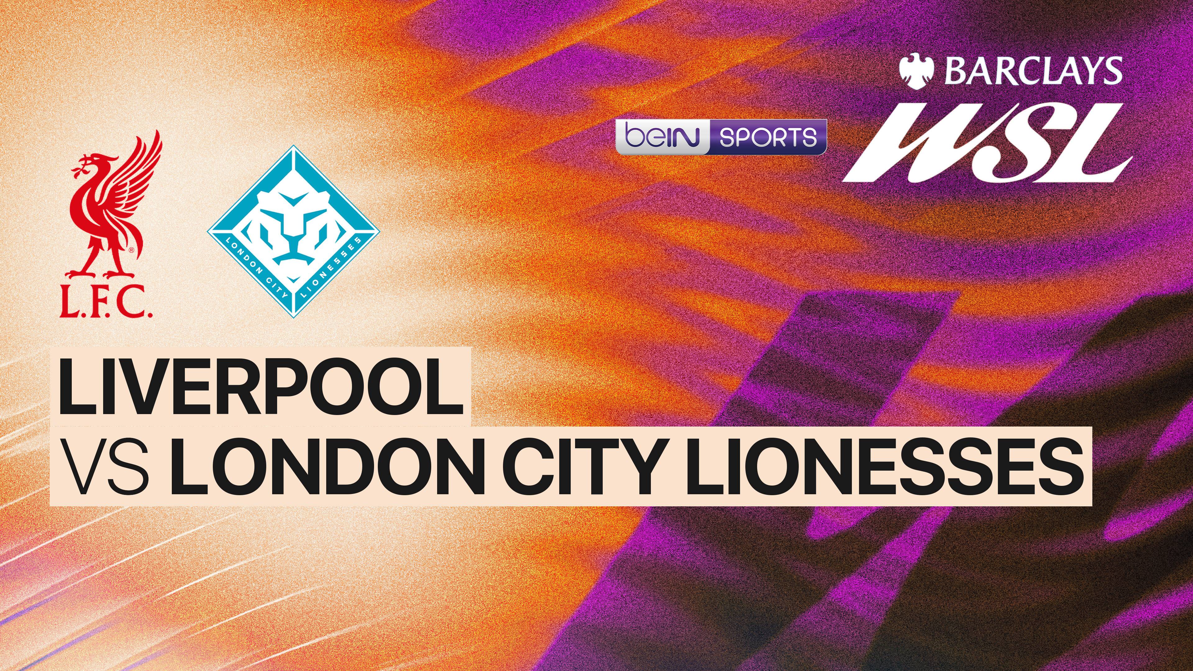 Liverpool F.C. Women vs London City Lionesses