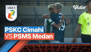 Mini Match - PSKC Cimahi vs PSMS Medan | Liga 2 2022/23