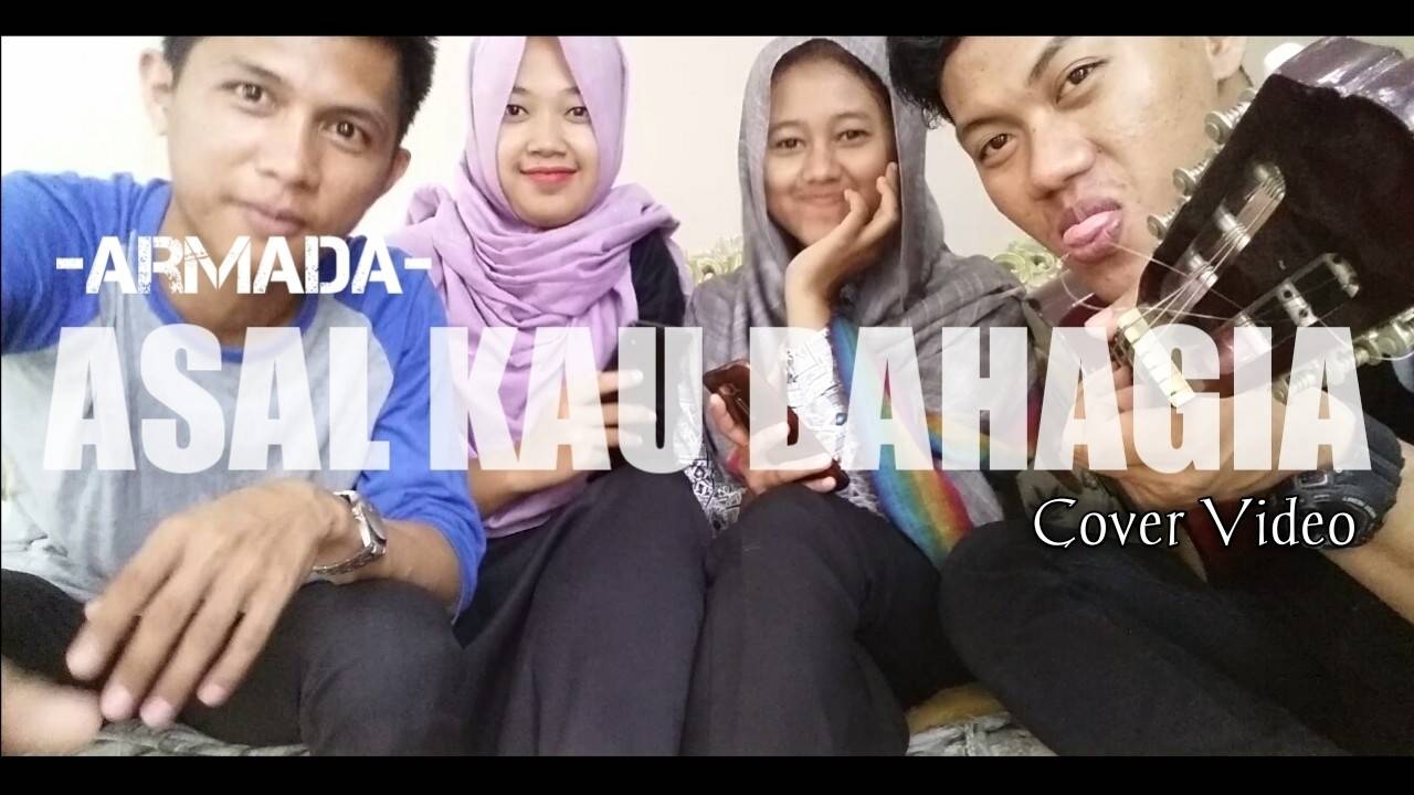 Armada Asal Kau Bahagia Official Cover