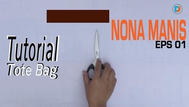 Cara Mudah Membuat Tote Bag Dari Pakaian Bekas - Tutorial #01NoNaManIs