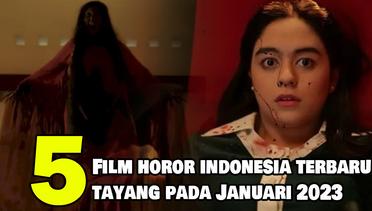 5 Rekomendasi Film Horor Indonesia Terbaru yang Tayang dari Akhir hingga Awal Bulan Januari 2023