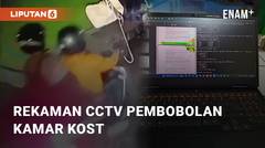 Rekaman CCTV Pembobolan Kamar Kost di Kawasan UNNES Semarang