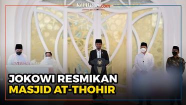 Resmikan Masjid At-Thohir di Depok, Jokowi Berharap Dapat Tingkatkan Wawasan Keislaman Warga