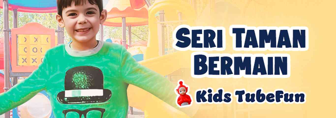 Kids Tubefun - Seri Taman Bermain