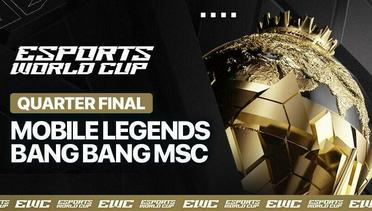 Mobile Legends: Bang Bang MSC - Quarterfinal