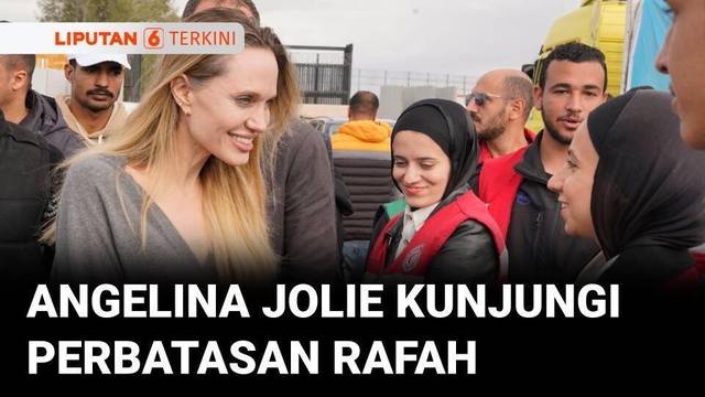 Momen Angelina Jolie Kunjungi Perbatasan Rafah, Tinjau Situasi Kemanusiaan Gaza | Liputan 6