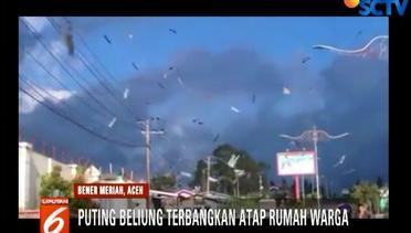 Rekaman Detik-detik Angin Puting Beliung Rusak 21 Rumah Warga di Aceh - Liputan 6 Pagi